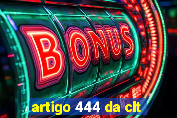 artigo 444 da clt